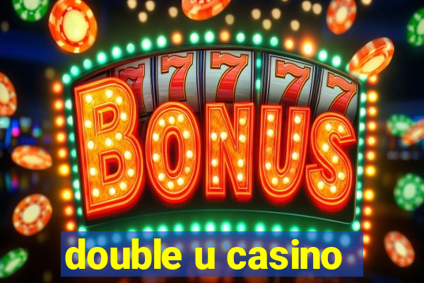 double u casino