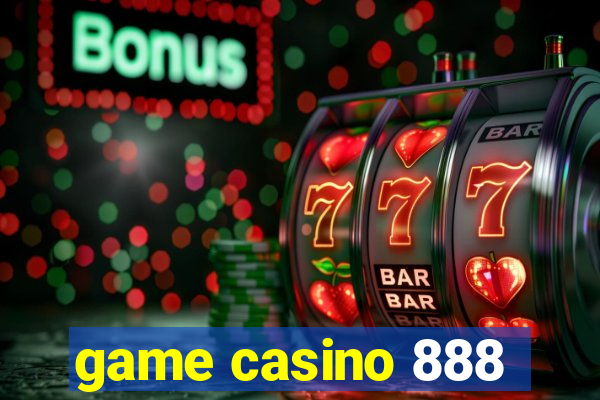 game casino 888