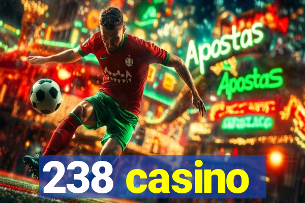 238 casino