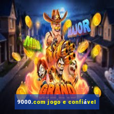 9000.com jogo e confiável