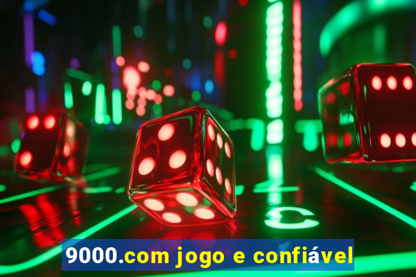 9000.com jogo e confiável