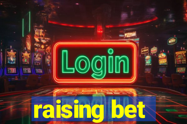 raising bet