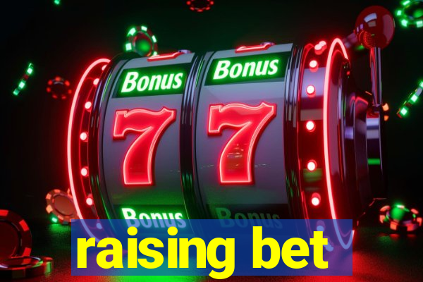 raising bet