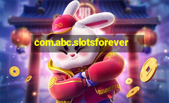 com.abc.slotsforever