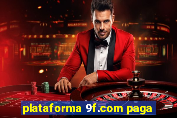 plataforma 9f.com paga