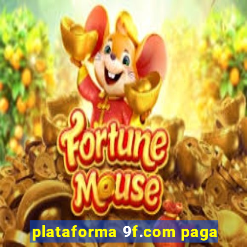 plataforma 9f.com paga