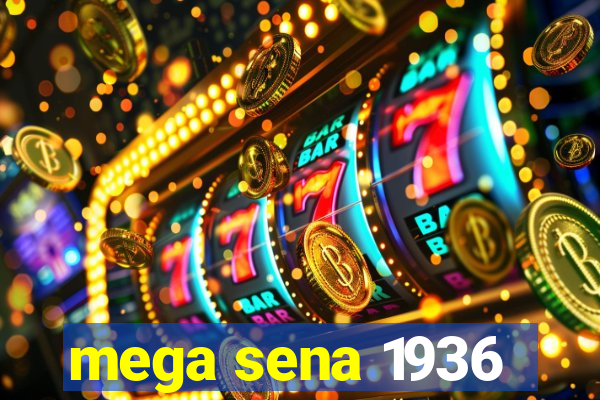 mega sena 1936