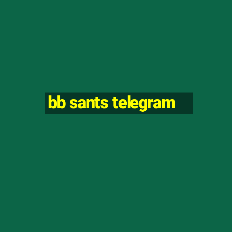 bb sants telegram