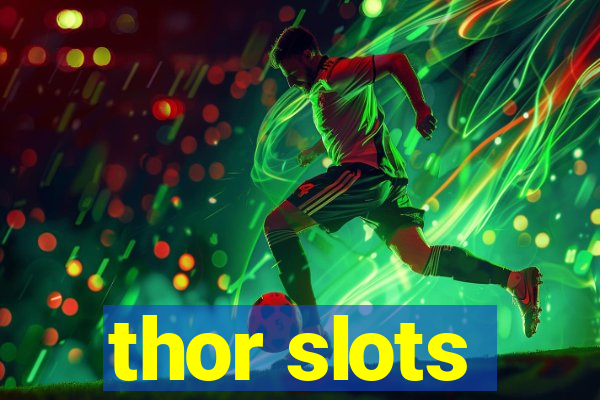 thor slots