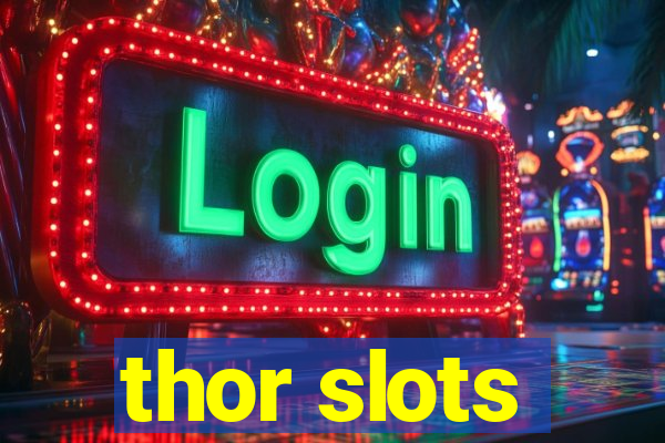 thor slots