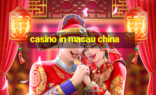 casino in macau china