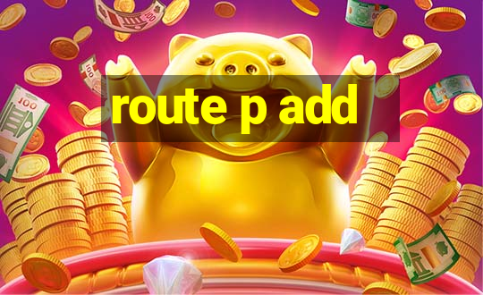 route p add