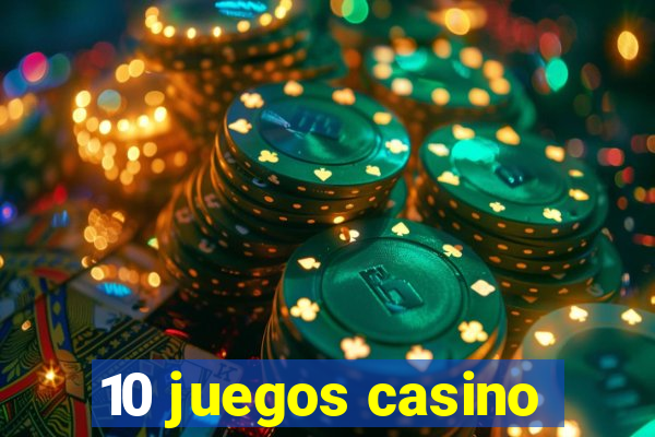 10 juegos casino