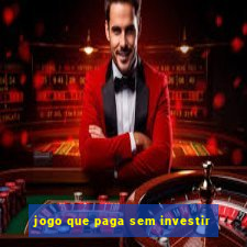 jogo que paga sem investir