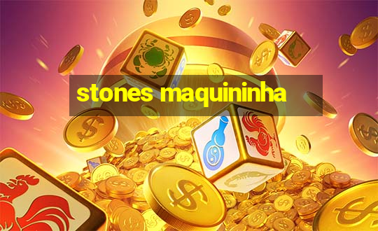 stones maquininha