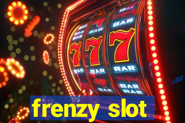 frenzy slot