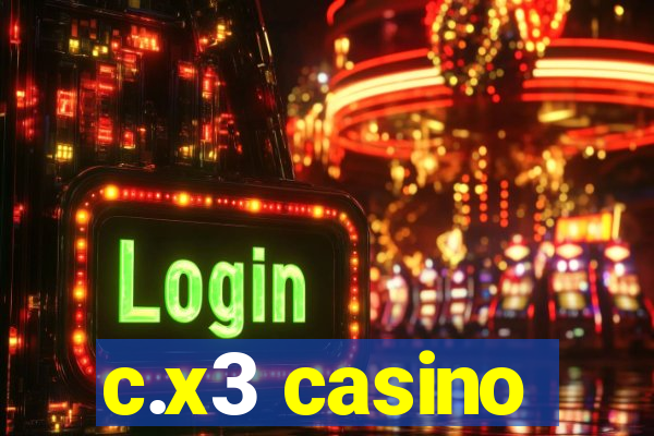 c.x3 casino