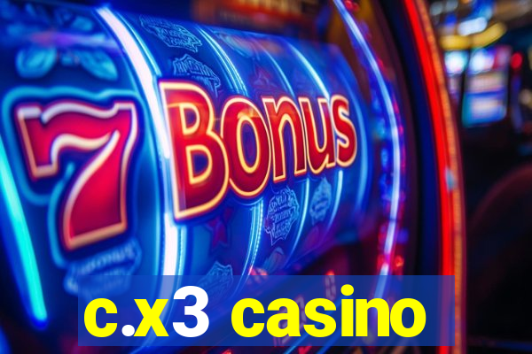 c.x3 casino