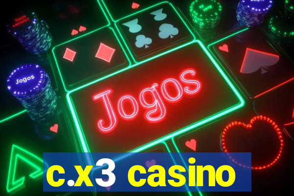 c.x3 casino