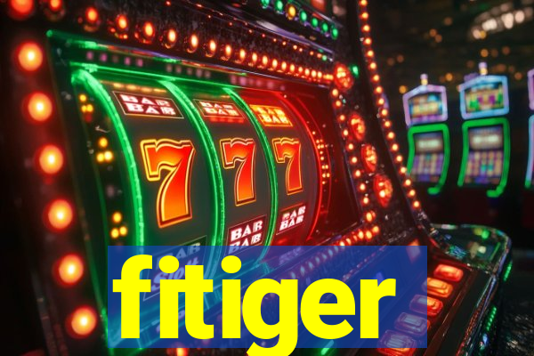 fitiger