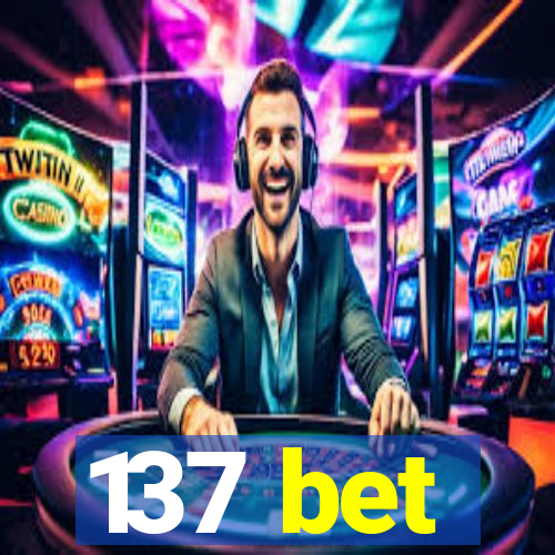 137 bet