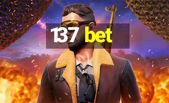 137 bet