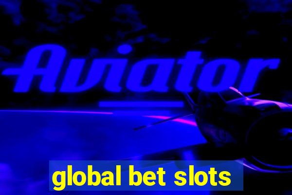 global bet slots