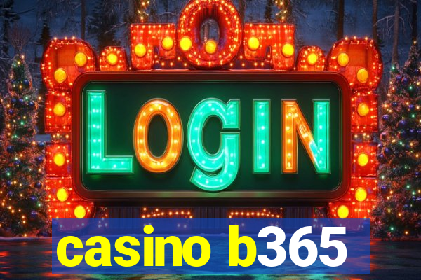 casino b365