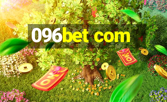 096bet com