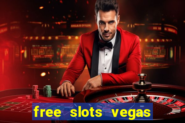 free slots vegas casino games