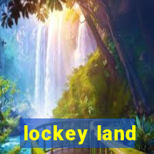 lockey land