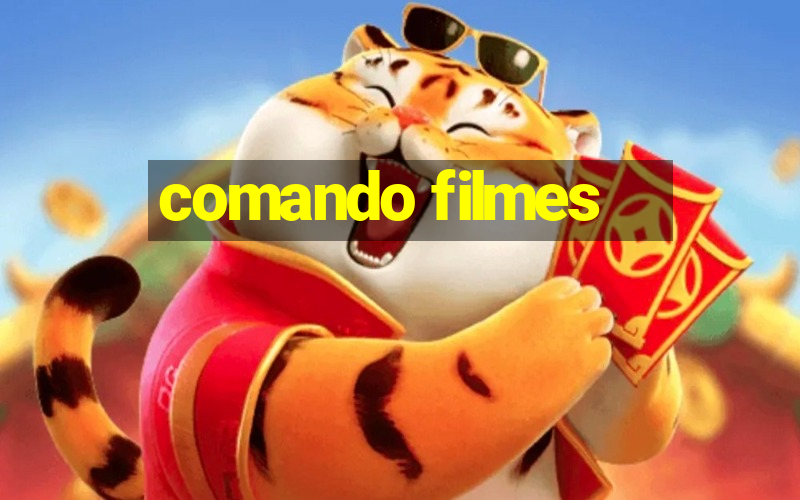 comando filmes