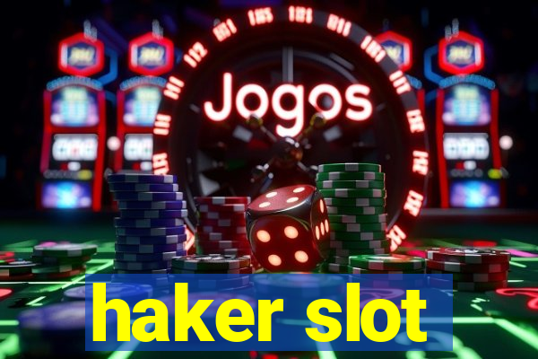 haker slot