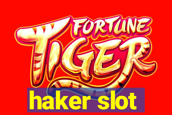 haker slot