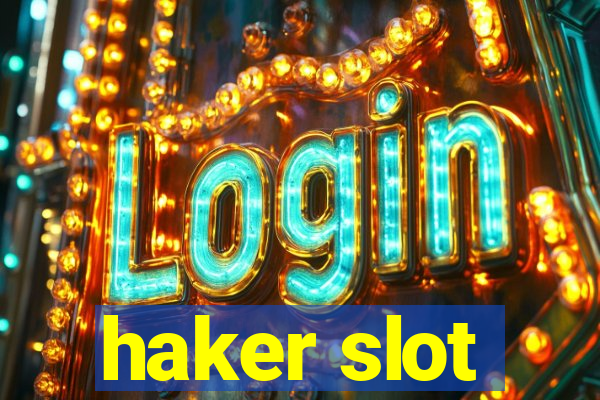 haker slot