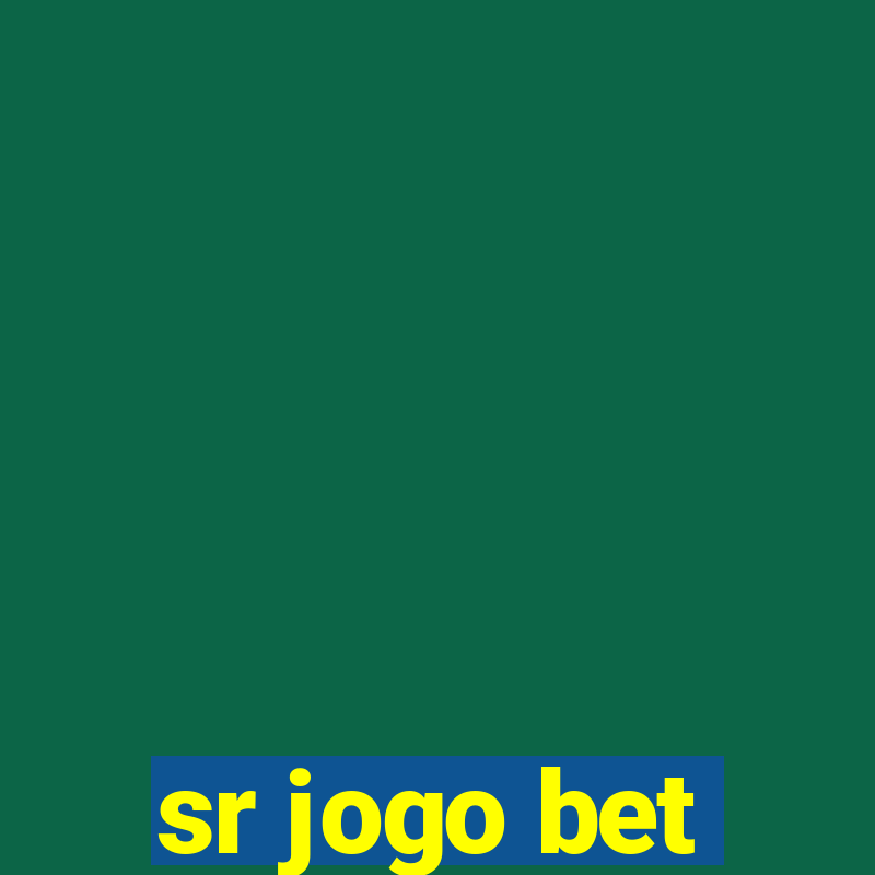 sr jogo bet