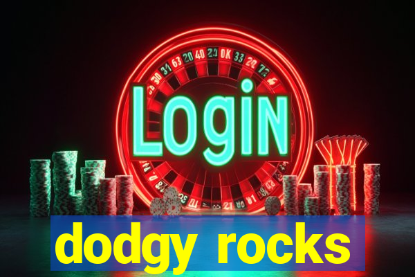 dodgy rocks