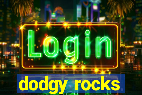 dodgy rocks