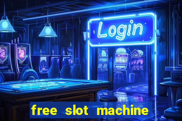 free slot machine to play