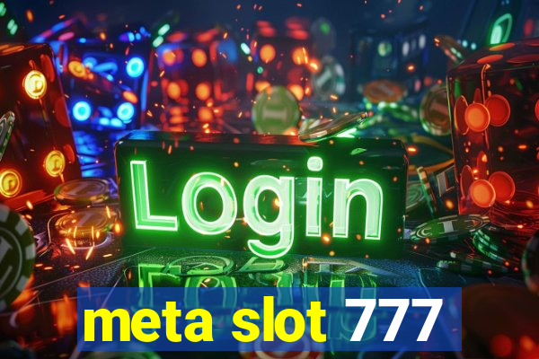 meta slot 777