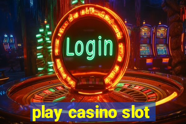 play casino slot