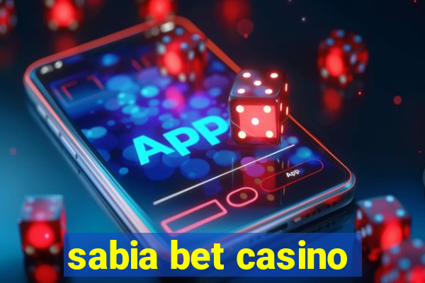 sabia bet casino