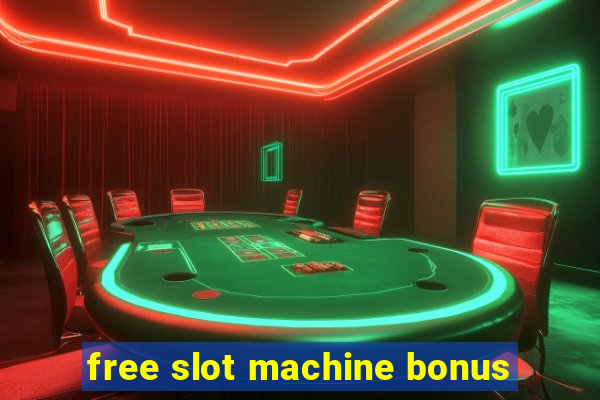 free slot machine bonus