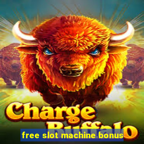 free slot machine bonus