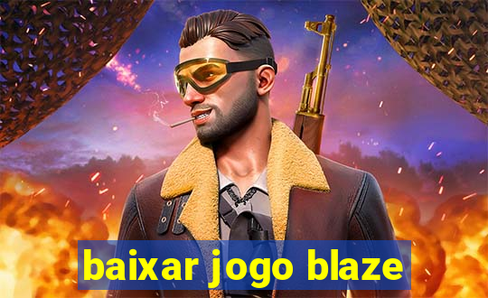 baixar jogo blaze