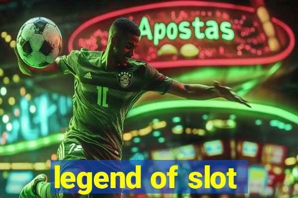 legend of slot