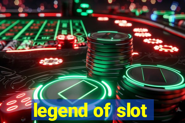 legend of slot