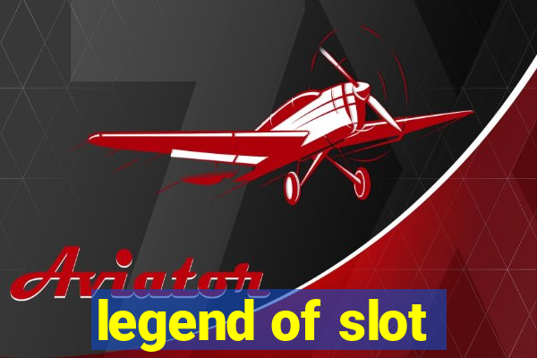 legend of slot