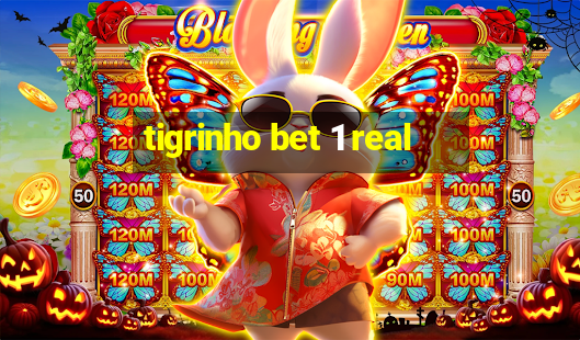 tigrinho bet 1 real