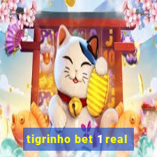 tigrinho bet 1 real